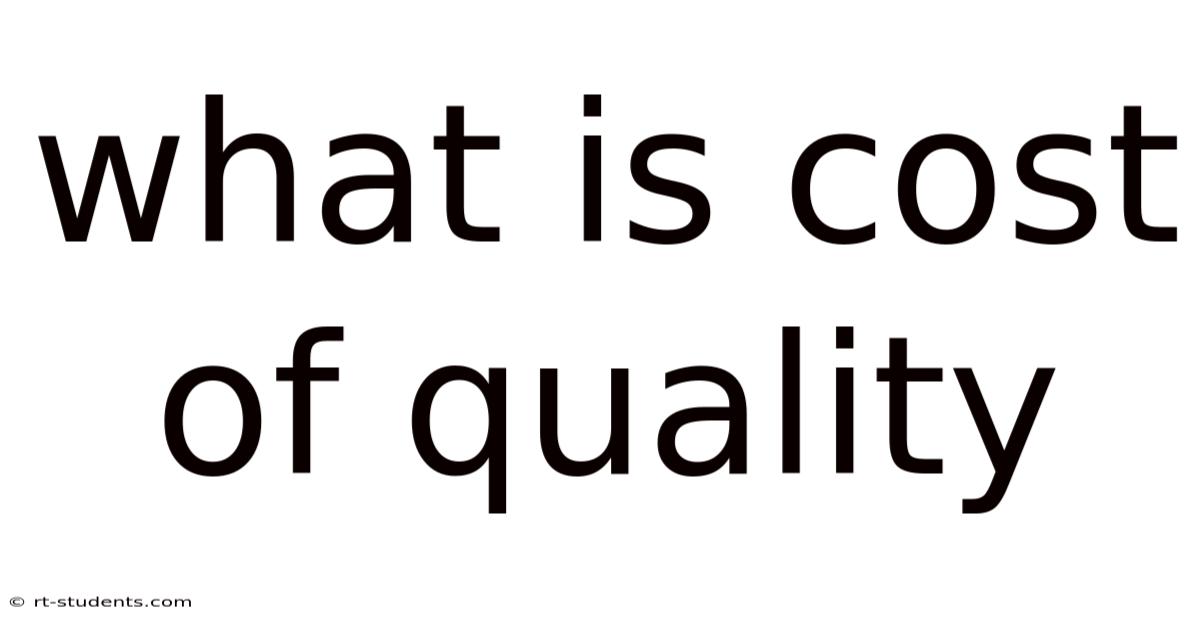 What Is Cost Of Quality