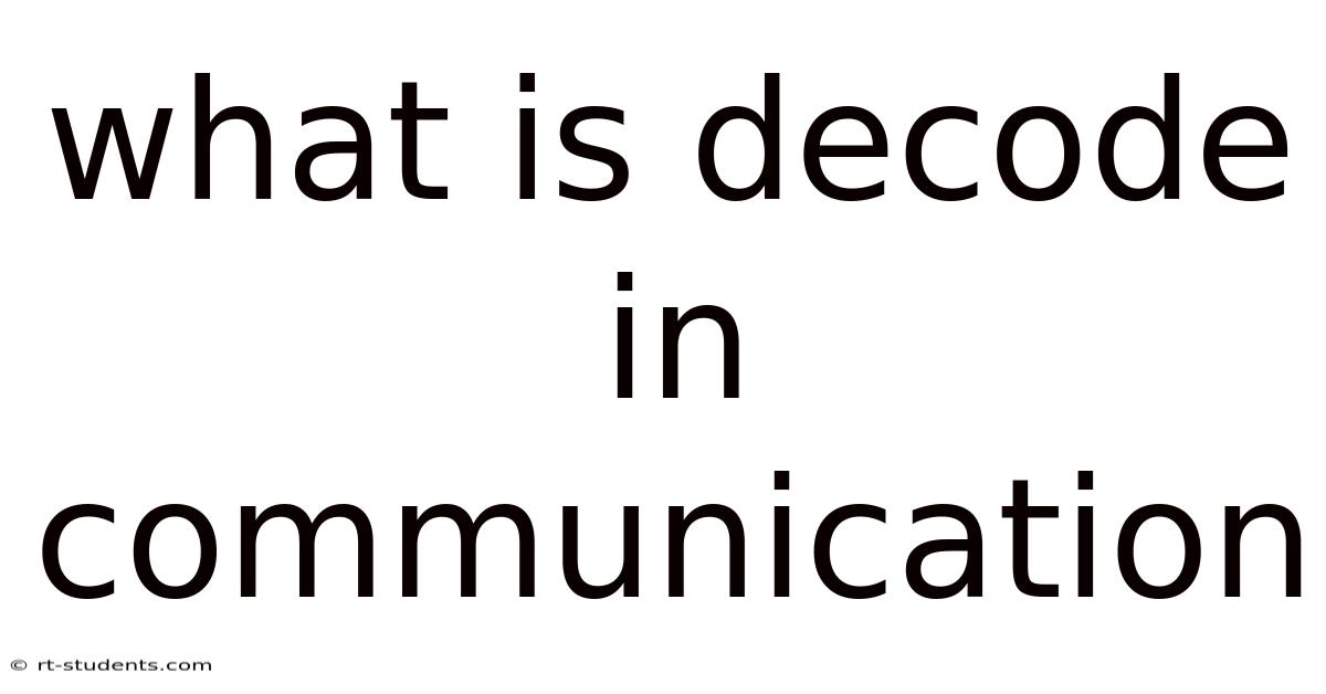 What Is Decode In Communication