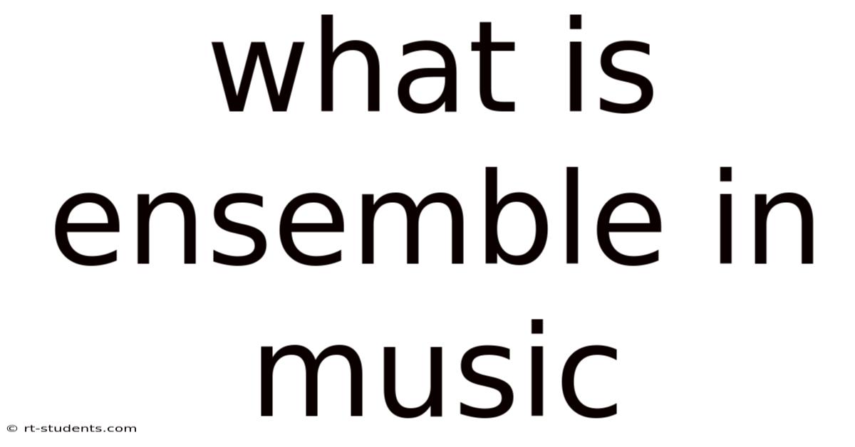 What Is Ensemble In Music