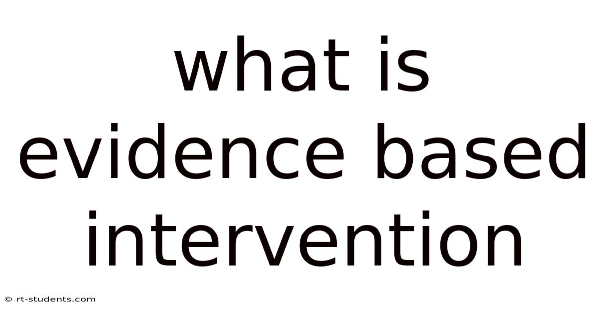 What Is Evidence Based Intervention