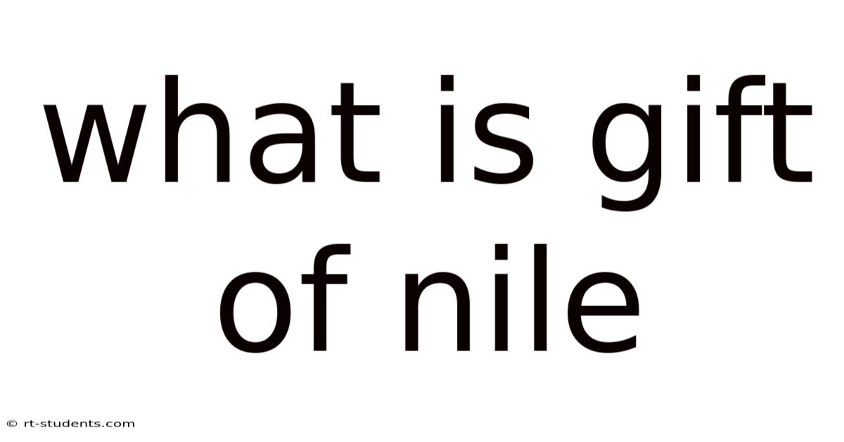 What Is Gift Of Nile