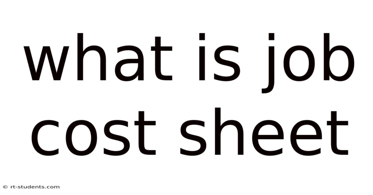 What Is Job Cost Sheet