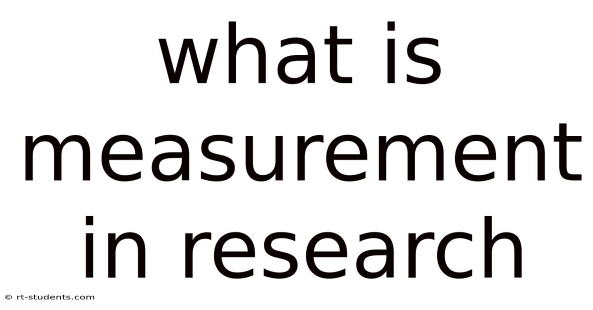 What Is Measurement In Research