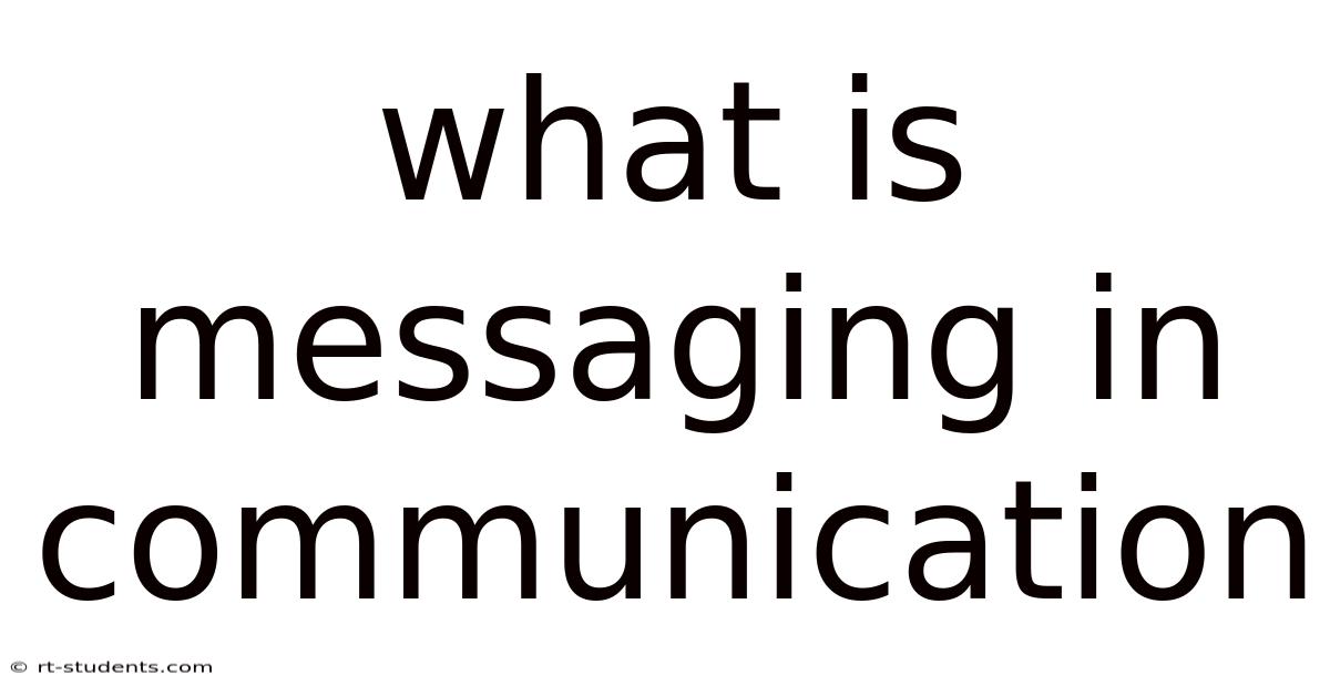 What Is Messaging In Communication