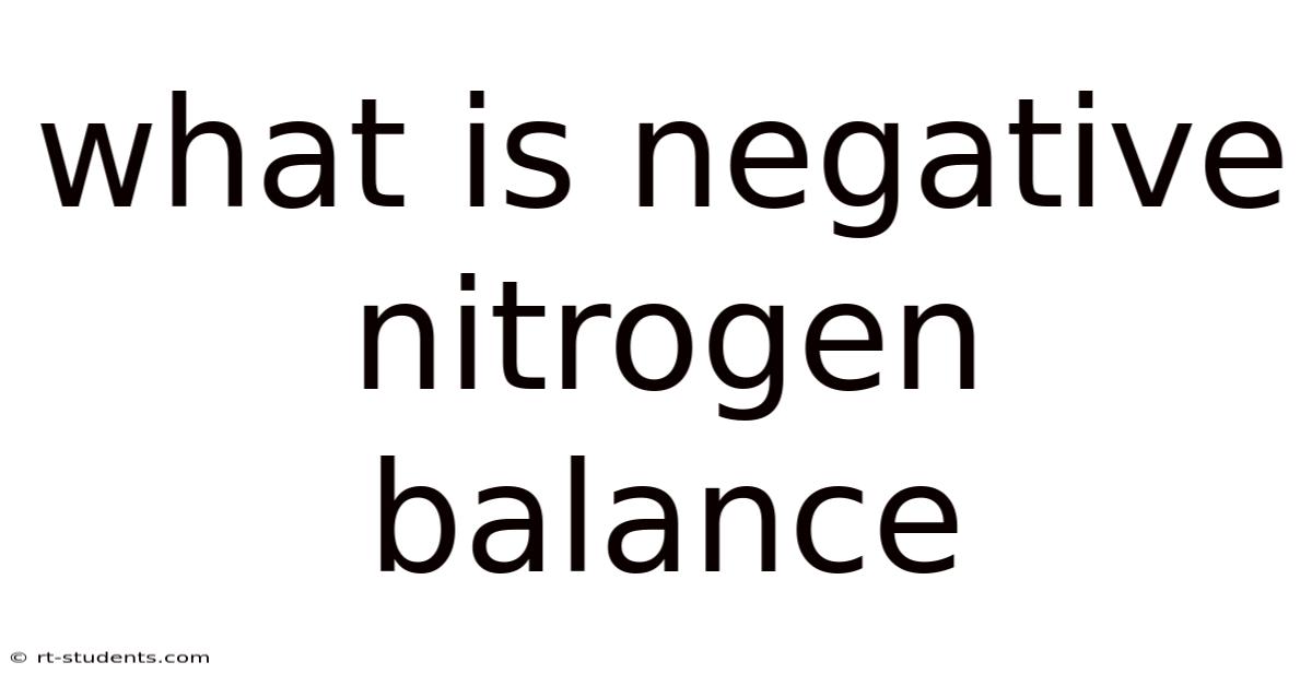 What Is Negative Nitrogen Balance