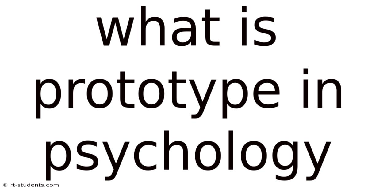 What Is Prototype In Psychology