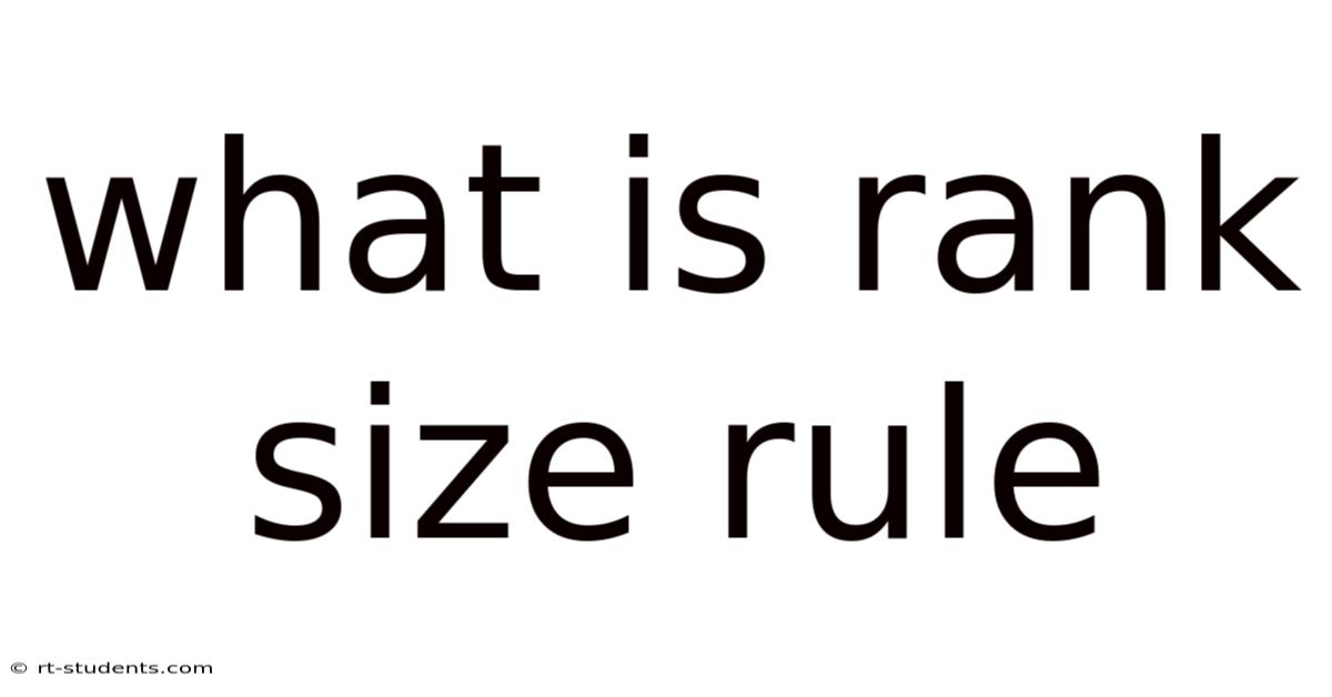 What Is Rank Size Rule