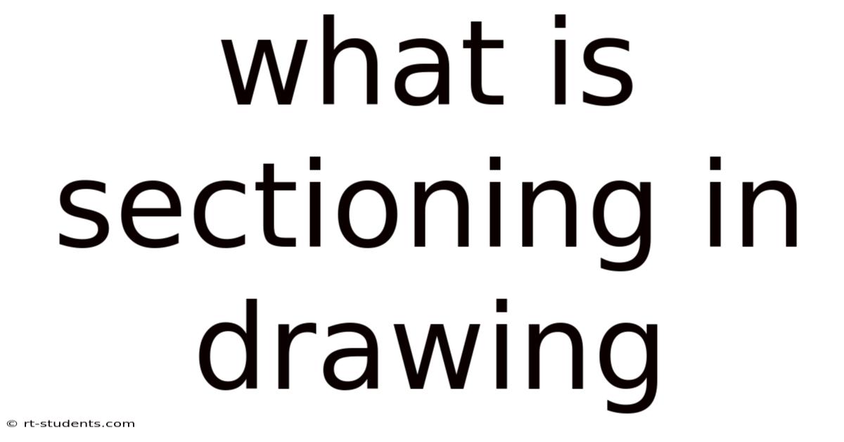 What Is Sectioning In Drawing