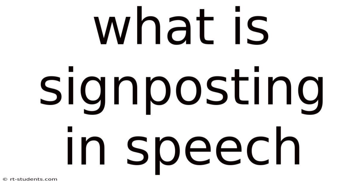 What Is Signposting In Speech