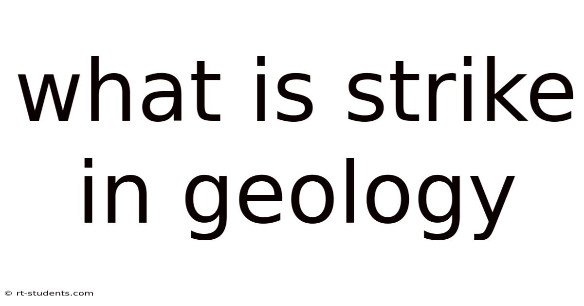 What Is Strike In Geology