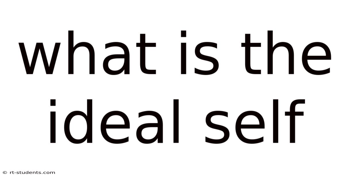 What Is The Ideal Self