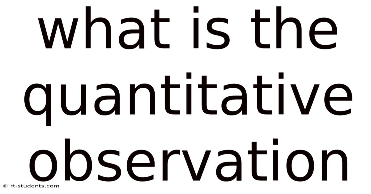 What Is The Quantitative Observation