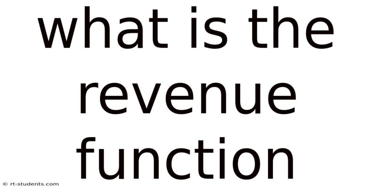What Is The Revenue Function