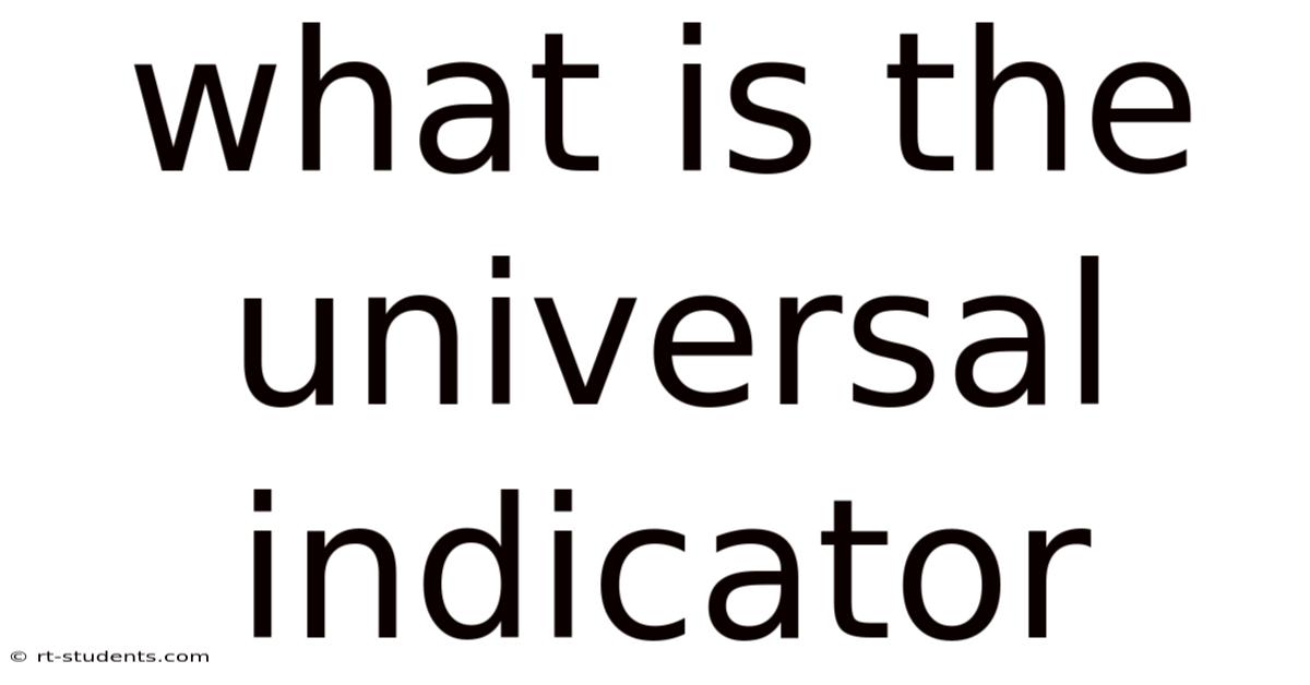 What Is The Universal Indicator