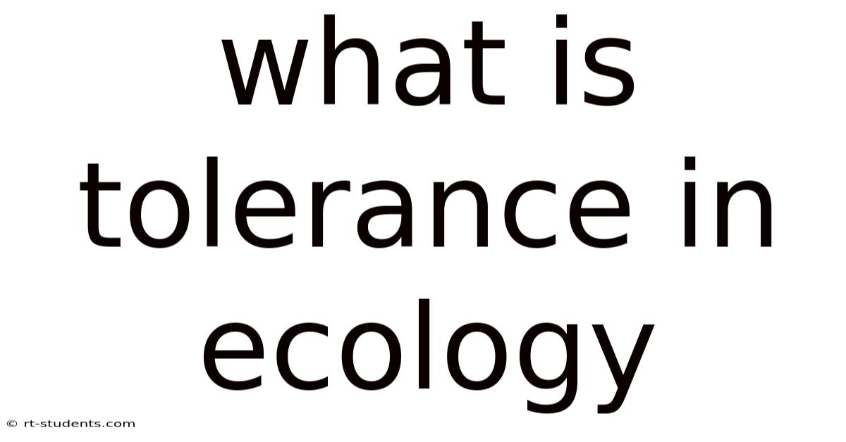 What Is Tolerance In Ecology