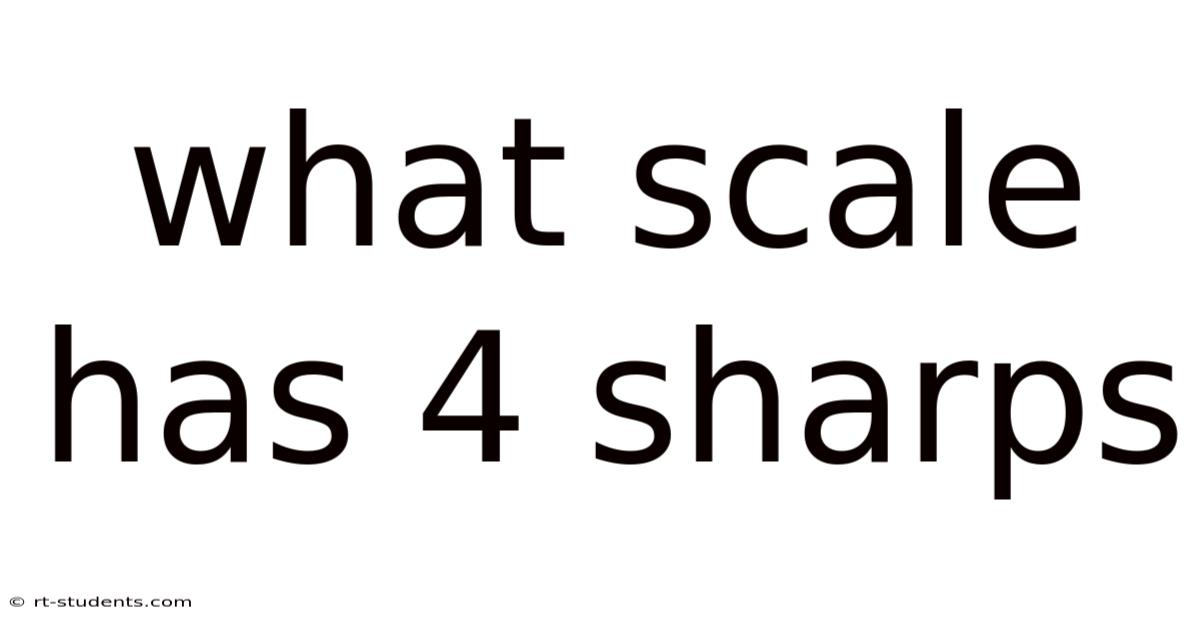 What Scale Has 4 Sharps
