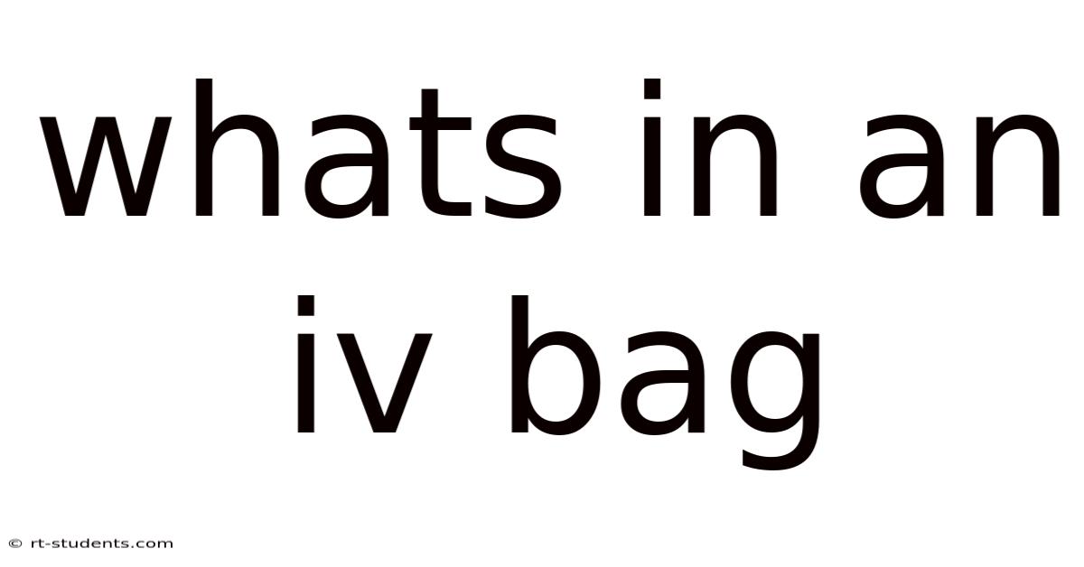Whats In An Iv Bag