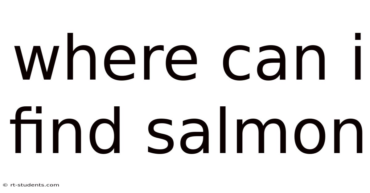 Where Can I Find Salmon