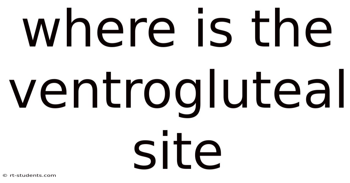Where Is The Ventrogluteal Site