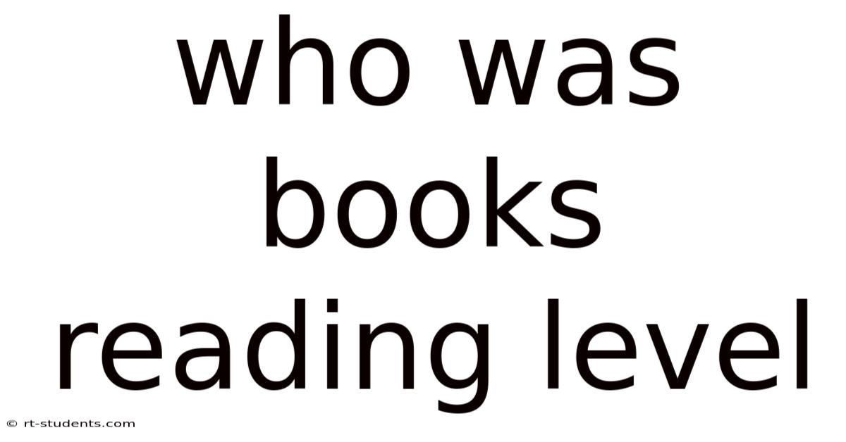 Who Was Books Reading Level