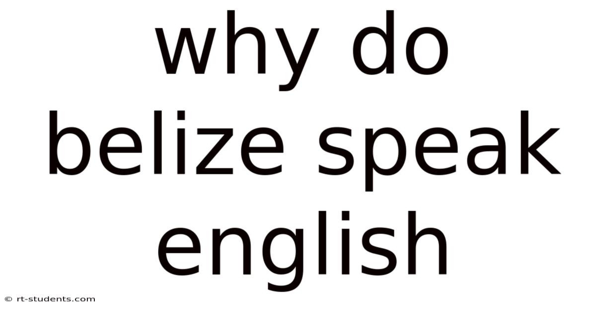 Why Do Belize Speak English
