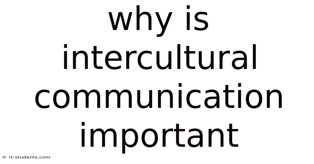 Why Is Intercultural Communication Important