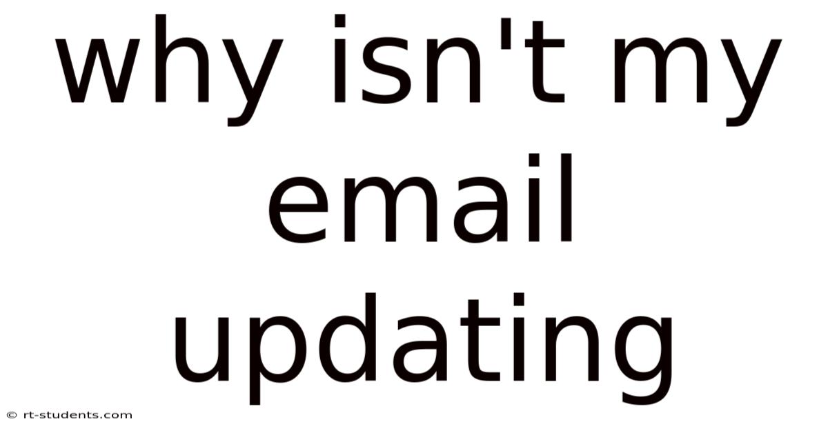 Why Isn't My Email Updating