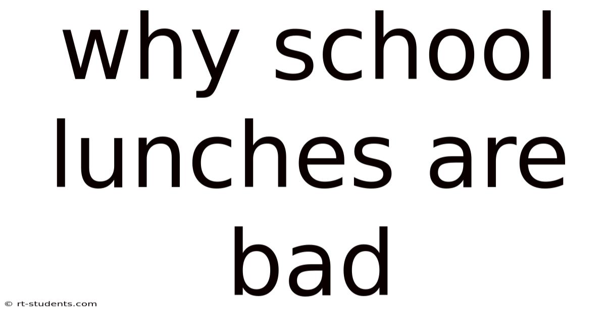Why School Lunches Are Bad