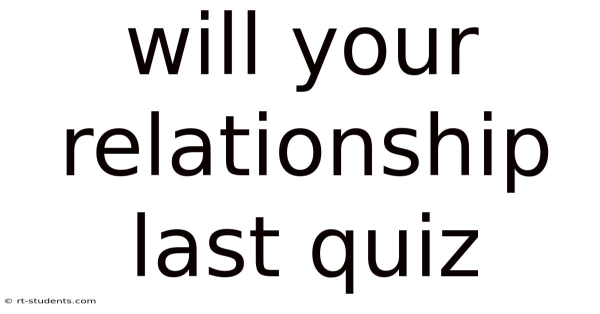 Will Your Relationship Last Quiz