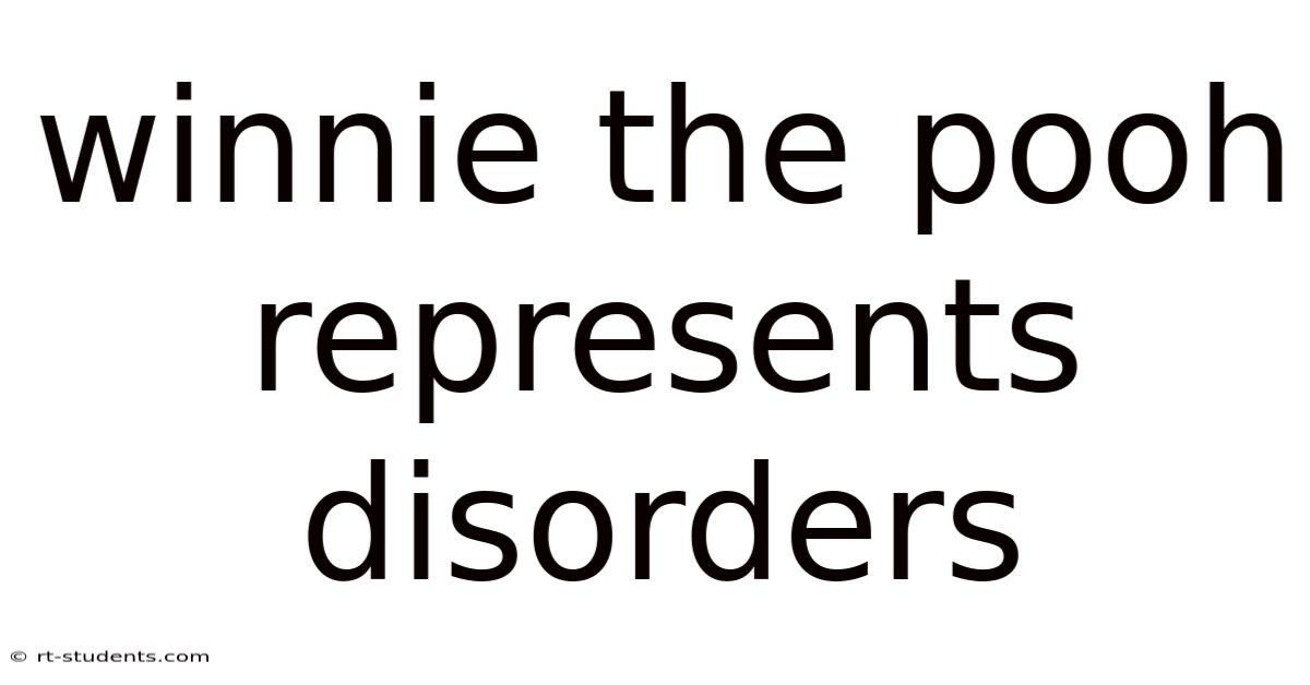 Winnie The Pooh Represents Disorders