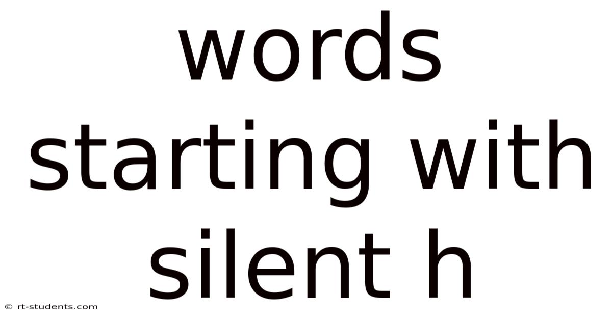 Words Starting With Silent H