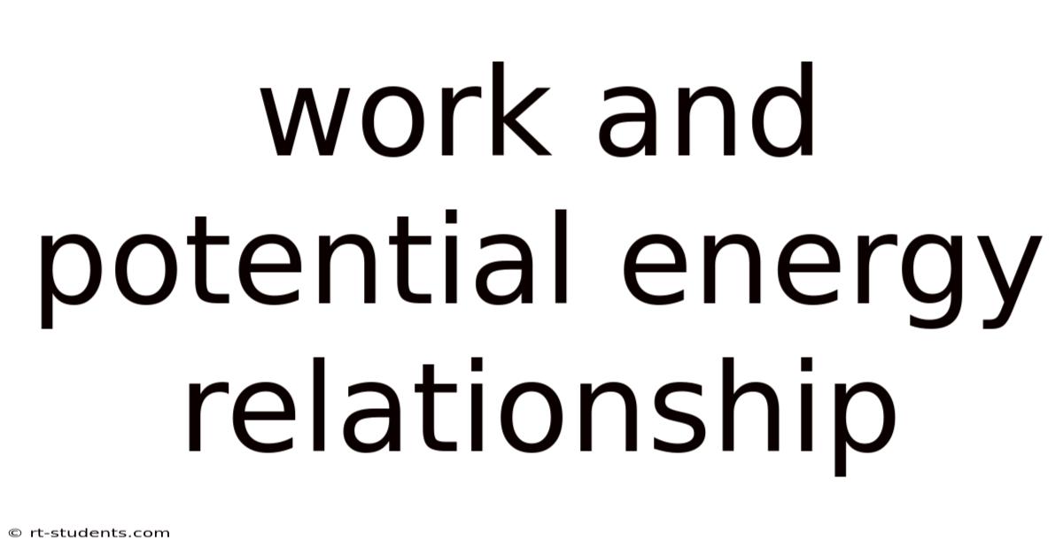 Work And Potential Energy Relationship
