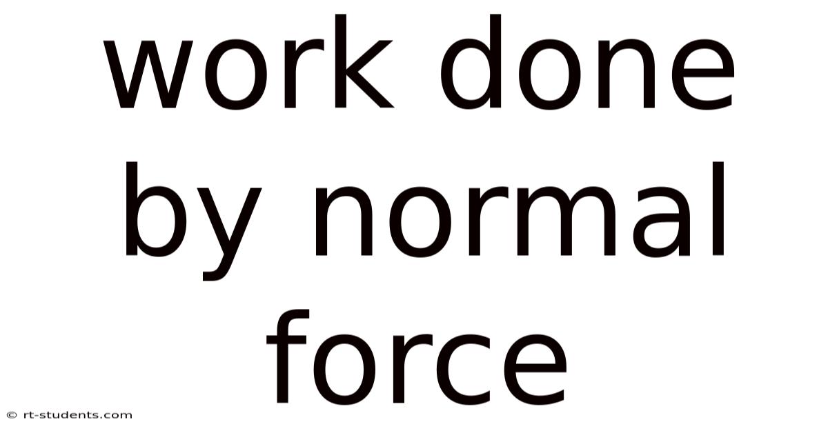Work Done By Normal Force