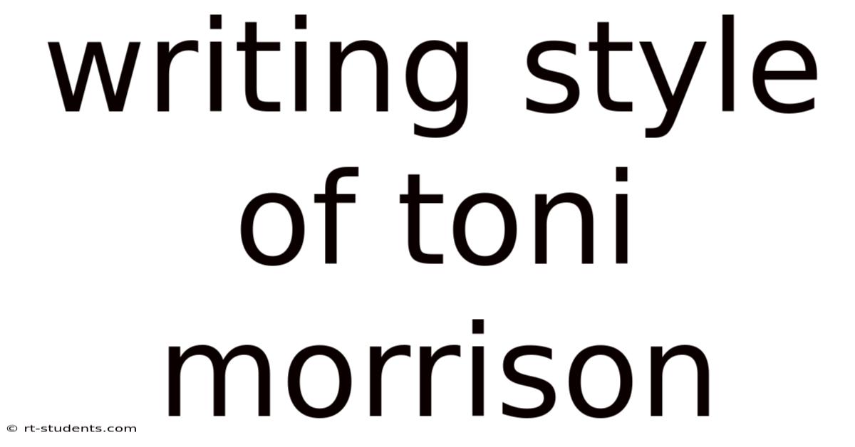 Writing Style Of Toni Morrison