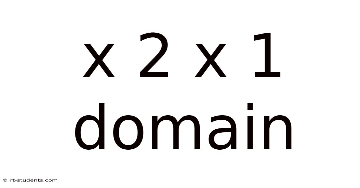 X 2 X 1 Domain