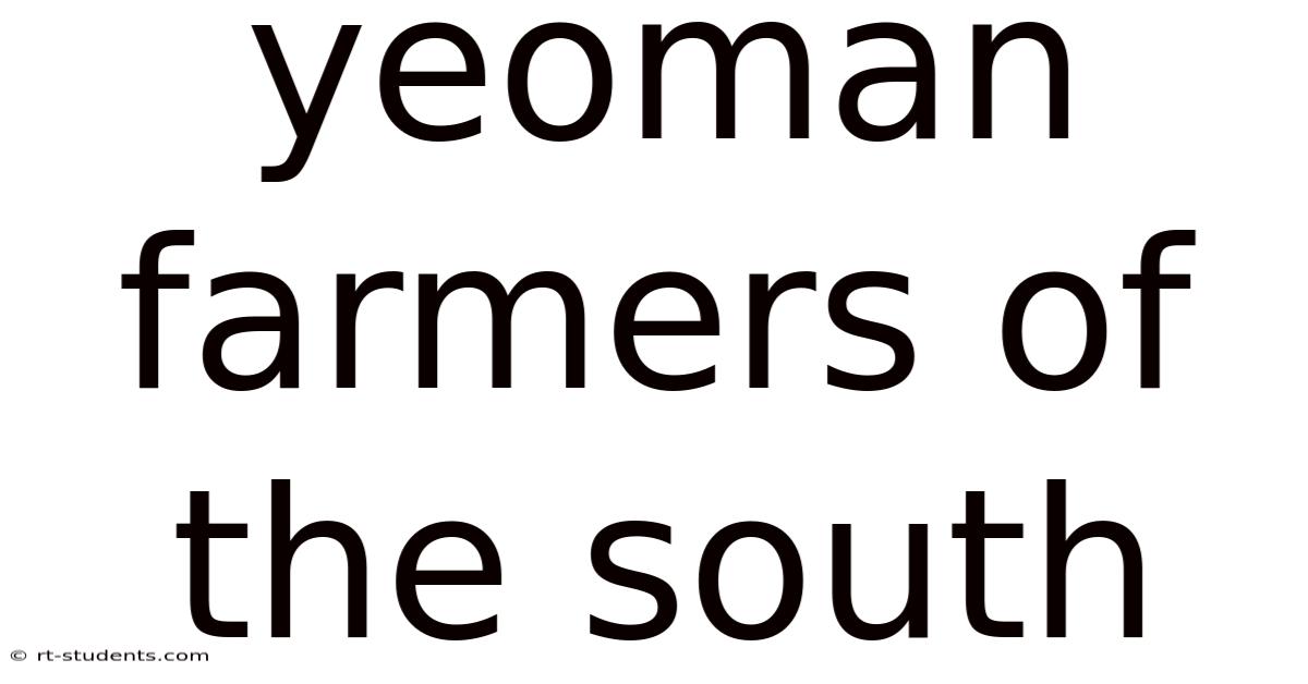 Yeoman Farmers Of The South